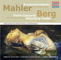 Mahler: Kindertotenlieder; Berg: Violin Concerto, Altenberg Lieder